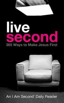 Hardcover Live Second: 365 Ways to Make Jesus First Book