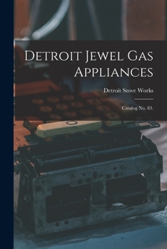 Paperback Detroit Jewel Gas Appliances: Catalog No. 83. Book