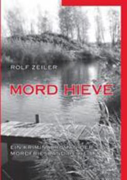 Paperback Mord Hieve: Ein Kriminalroman der MordFriesland Reihe [German] Book