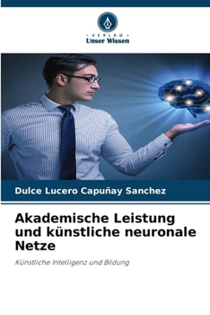 Paperback Akademische Leistung und künstliche neuronale Netze [German] Book