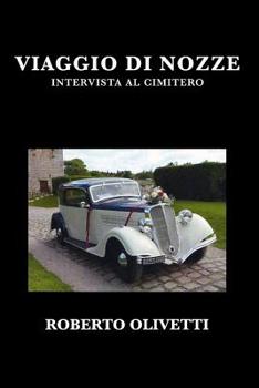 Paperback Viaggio Di Nozze: Intervista Al Cimitero [Italian] Book