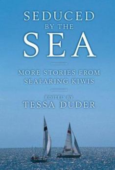 Paperback Seduced by the Sea: More Stories from Seafaring Kiwis Book