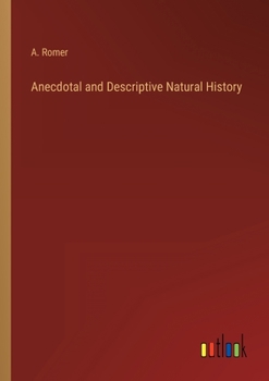 Paperback Anecdotal and Descriptive Natural History Book