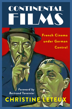 Hardcover Continental Films: French Cinema under German Control Book