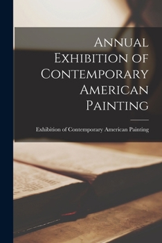 Paperback Annual Exhibition of Contemporary American Painting Book