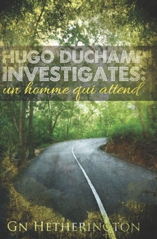 Paperback Hugo Duchamp Investigates: Un Homme Qui Attend Book