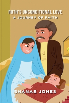 Ruth's Unconditional Love: A Journey of Faith