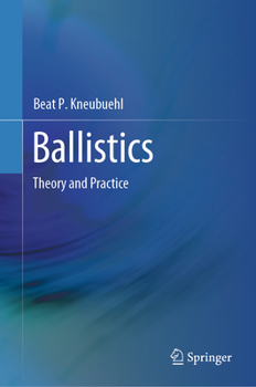 Hardcover Ballistics: Theory and Practice Book