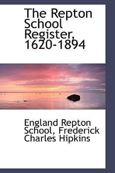Hardcover The Repton School Register, 1620-1894 Book