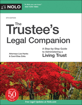 Paperback The Trustee's Legal Companion: A Step-By-Step Guide to Administering a Living Trust Book