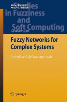 Paperback Fuzzy Networks for Complex Systems: A Modular Rule Base Approach Book