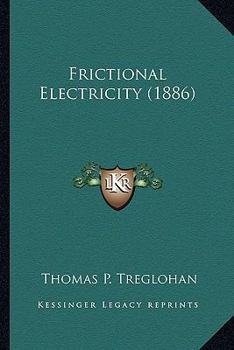 Paperback Frictional Electricity (1886) Book