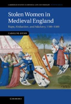 Hardcover Stolen Women in Medieval England: Rape, Abduction, and Adultery, 1100-1500 Book