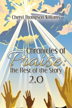 Paperback Chronicles of Praise: the Rest of the Story 2.0 Book