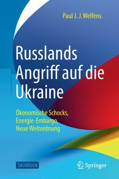 Paperback Russlands Angriff Auf Die Ukraine: Ökonomische Schocks, Energie-Embargo, Neue Weltordnung [German] Book