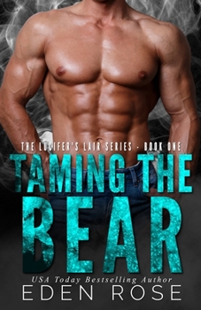 Taming the Bear - Book #1 of the Lucifer's Lair MC