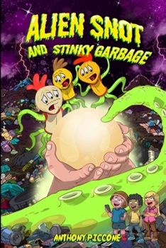 Paperback Alien Snot and Stinky Garbage Book
