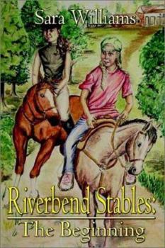 Hardcover Riverbend Stables: The Beginning Book