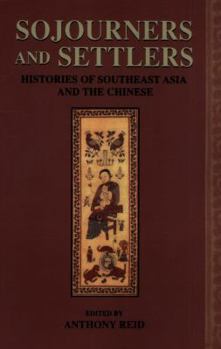 Paperback Sojourners and Settlers: Histories of Southeast Asia and the Chinese Book