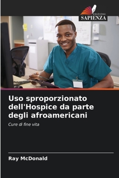 Paperback Uso sproporzionato dell'Hospice da parte degli afroamericani [Italian] Book