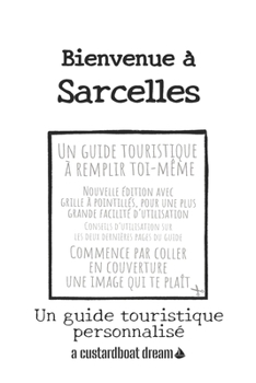 Bienvenue ? Sarcelles: Un guide touristique personnalis?