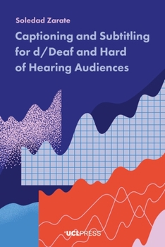 Hardcover Captioning and Subtitling for d/Deaf and Hard of Hearing Audiences Book