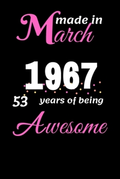 Funny march 1967 , 53 Years Of Being Awesome  notebook