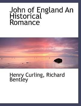 John of England an Historical Romance