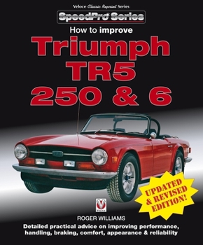 Paperback How to Improve Triumph Tr5, 250 & 6 - Updated & Revised Edition! Book