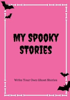 Paperback My Spooky Stories: Write Your Own Ghost Stories, 100 Pages, Hot Pink Book