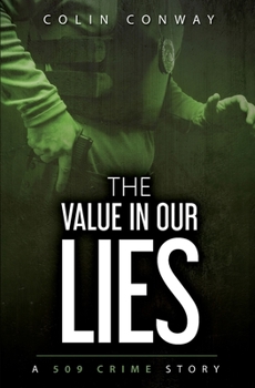 The Value in Our Lies - Book #5 of the 509 Crime Stories