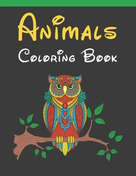 Paperback Animals Coloring Book: Animal coloring books for adults relaxation For Adults relaxation anti-stress with Elephants, Lions, Owls, Horses, Dog Book