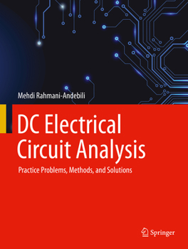 Hardcover DC Electrical Circuit Analysis: Practice Problems, Methods, and Solutions Book
