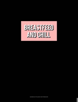 Paperback Breastfeed & Chill: Genkouyoushi Notebook Book