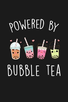 Powered By Bubble Tea: Blank Lined Notebook To Write In For Notes, To Do Lists, Notepad, Journal, Funny Gifts For Bubble Tea Lover