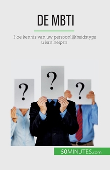 Paperback De MBTI: Hoe kennis van uw persoonlijkheidstype u kan helpen [Dutch] Book