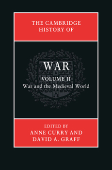 The Cambridge History of War: Volume 2, War and the Medieval World - Book  of the Cambridge History of War