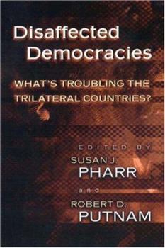 Paperback Disaffected Democracies: What's Troubling the Trilateral Countries? Book