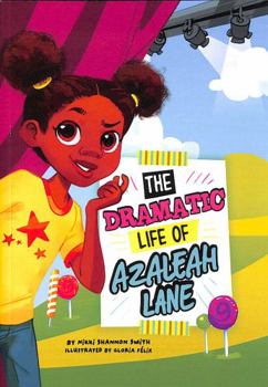 The Dramatic Life of Azaleah Lane - Book #2 of the Azaleah Lane