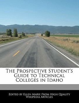 Paperback The Prospective Student's Guide to Technical Colleges in Idaho Book