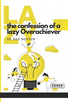 Paperback The Confession of a lazy Overachiever: LAZY: Volume 1 Book