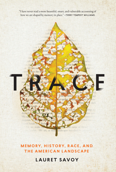 Hardcover Trace: Memory, History, Race, and the American Landscape Book