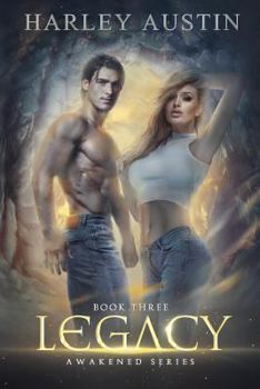 Legacy - Book #3 of the Awakened