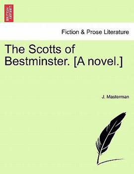 Paperback The Scotts of Bestminster. [A Novel.] Book