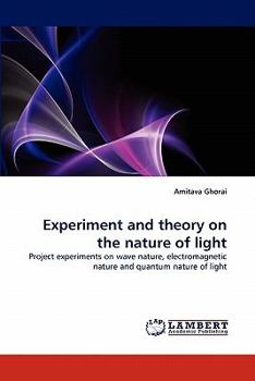 Paperback Experiment and Theory on the Nature of Light Book