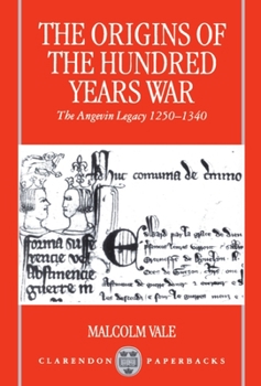 Paperback The Origins of the Hundred Years War: The Angevin Legacy 1250-1340 Book