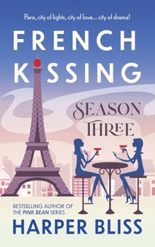 French Kissing: Season Three - Book  of the French Kissing