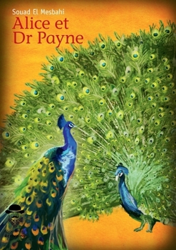Paperback Alice et Dr Payne [French] Book
