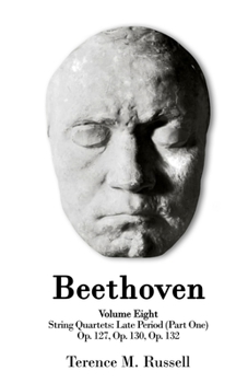 Paperback Beethoven - String Quartets - The Galitzin Quartets - Op. 127, 132, and Op. 130 Book