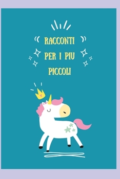 Paperback Racconti per i più piccoli: storie per sognare e divertirsi [Italian] Book